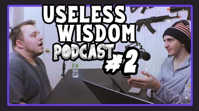 Episode 2 Useless Wisdom Podcast